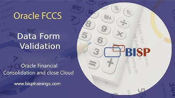 Oracle FCCs Data Form Validation | Oracle Financial Consolidation and Close Cloud | Oracle EPM |BISP