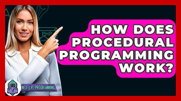 How Does Procedural Programming Work? - Next LVL Programming