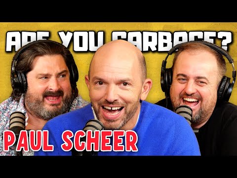 Are You Garbage Comedy Podcast: Paul Scheer!