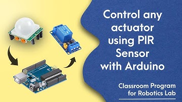 58. Control any actuator using PIR Sensor | Arduino Programming | Controlling Relay using PIR