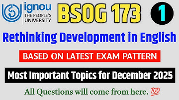 BSOG 173 | Rethinking Development | BSOG 173 Important Questions December 2025 | BSOG 173 Paper 2025