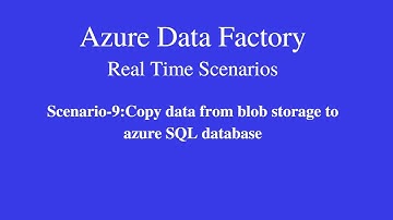 Scenario-9: Copy data from blob storage to azure Sql database