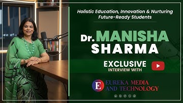Dr. Manisha Sharma on Holistic Education, Innovation & Nurturing Future-Ready Students