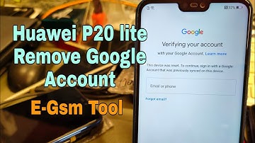 Huawei P20 lite (ANE-LX1). Remove Google account, bypass frp. One Click E-GSM tool.