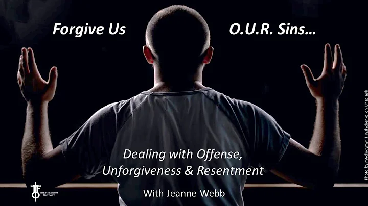 Forgive Us O.U.R. Sins - A Walk Thru Forgiveness with Jeanne Webb. The Flight Deck 12-15-2022