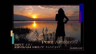 Peter Alexander - Bist du einsam heut Nacht..