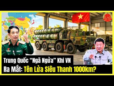 Trung Quốc “Ngã Ngửa” Khi VN Ra Mắt: Tên Lửa Siêu Thanh 1000km?