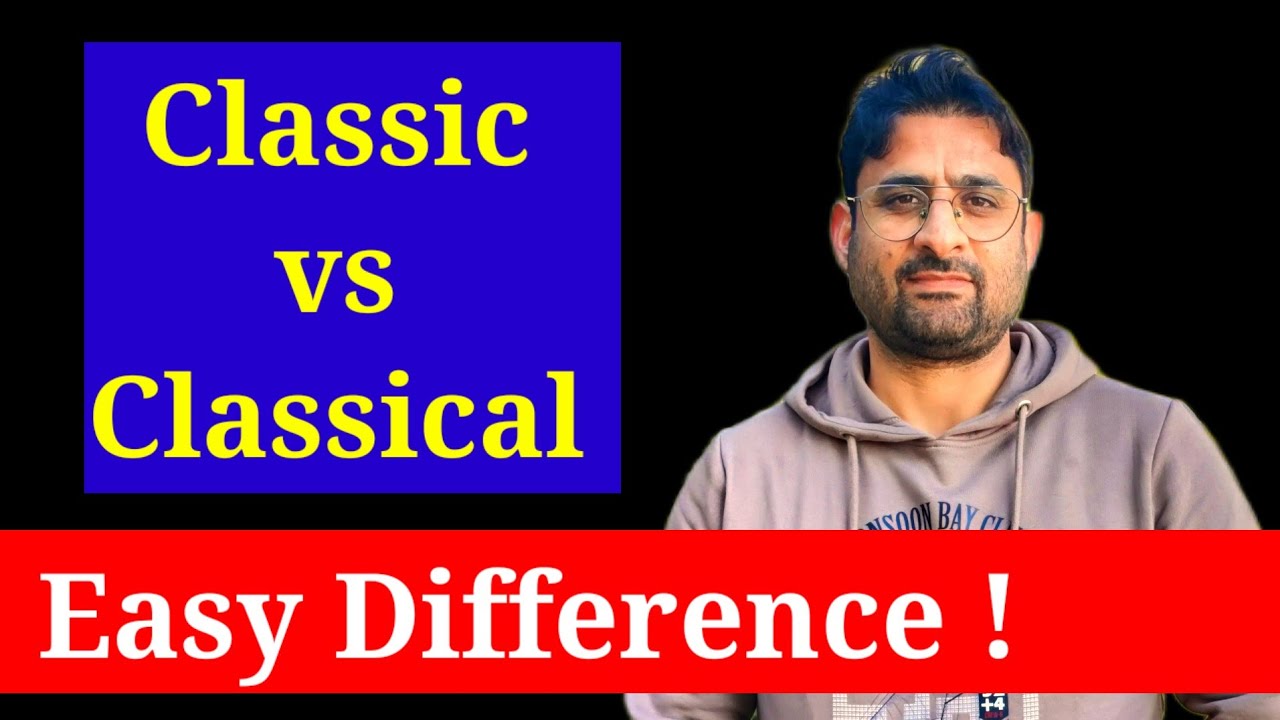 Classic vs Classical | Clear Difference Explained in Simple English | Azher Sir 
