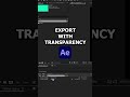 Export with Transparency - Adobe After Effects Tutorial #aftereffectstutorial #adobeaftereffects