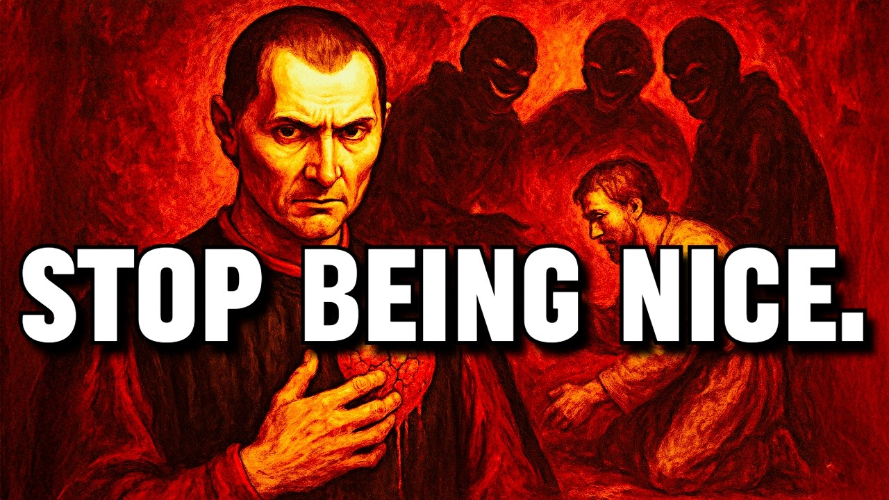 Your Kindness is the reason you Suffer - Machiavelli's Brutal Lesson