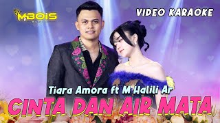Cinta Dan Air Mata - Tiara Amora  Ft. M.Halili -  Mbois Music (Video Karaoke)