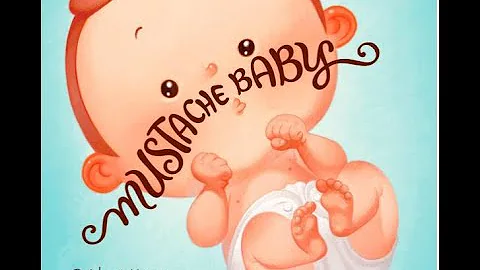 Children's Books Read Aloud- Mustache Baby by Brid...