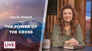 The Power of the Cross - Carrie Pickett - CDLBS for February 27, 2024