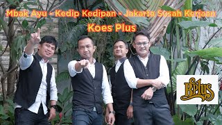 Mbak Ayu - Kedip Kedipan - Jakarta Susah Kerjaan (Koes Plus) Medley LIVE Cover By BPlus Band