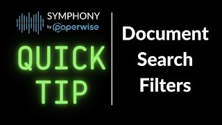 Paperwise Symphony   Quick Tip - Apply Document Search Filters