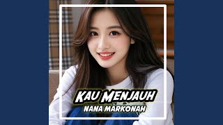 Kau Menjauh