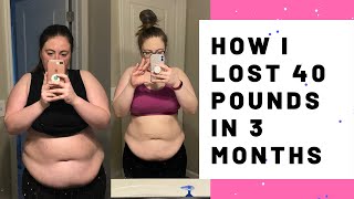 How I Lost 40+ Pounds in 3 Months | 80 Pound Weight Loss Journey