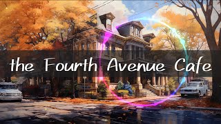 the Fourth Avenue Cafe
