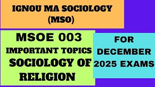 IGNOU MSOE 003 IMPORTANT QUESTIONS | DECEMBER 2025 EXAM | SOCIOLOGY OF RELIGION #ignouexam2025 #msoe