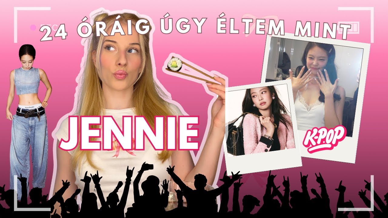 24 ÓRÁIG ÚGY ÉLTEM MINT JENNIE A BLACKPINKBŐL | Kihívás 