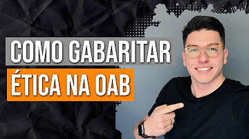 Como estudar para gabaritar em ética OAB?