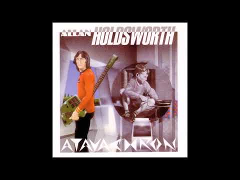Allan Holdsworth - Atavachron (1986 Full Album)