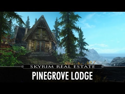 Skyrim Real Estate: Pinegrove Lodge