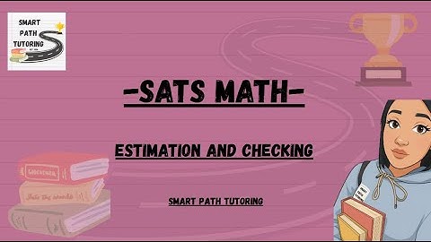 SATS Maths| Estimation and Checking @ Smart Path Tutoring