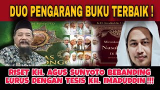 FAKTA BARU...Ternyata Riset KH. Agus Sunyoto Dulu 🔥Dinyalakan Kembali Oleh Tesis KH. Imaduddin