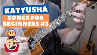 Video thumbnail of "Katyusha / Ukulele Songs for Beginners #3/ Free tabs"