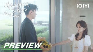 EP34 Preview: Ye Han’s flowers were rejected | Men in Love 请和这样的我恋爱吧 | iQIYI