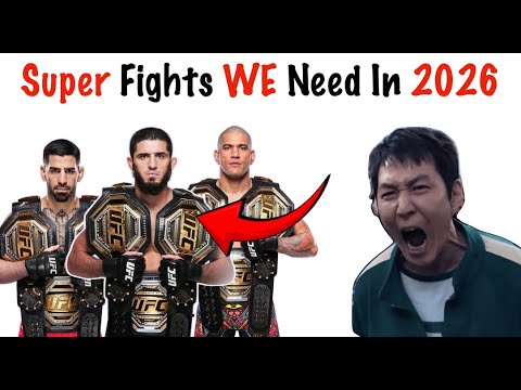 Every UFC SUPER FIGHT That Needs To Be Made In 2026 