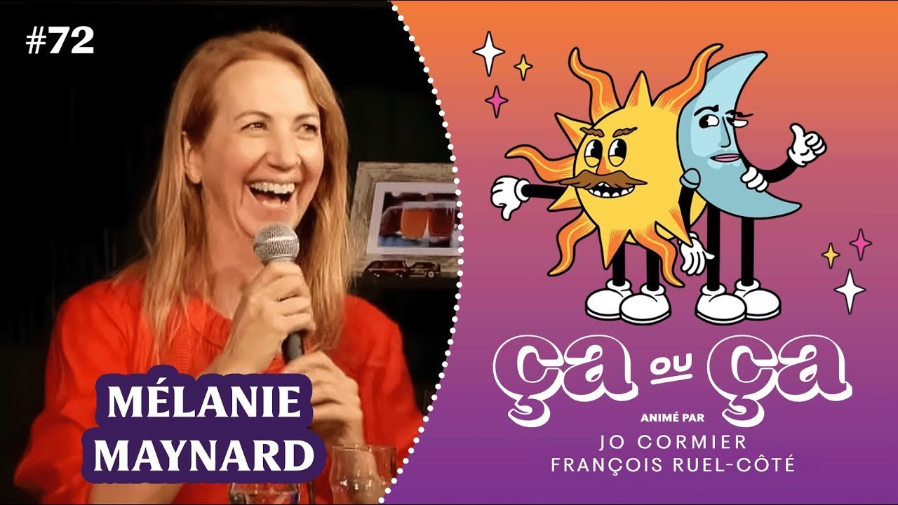Ça ou Ça Ép.72: Mélanie Maynard