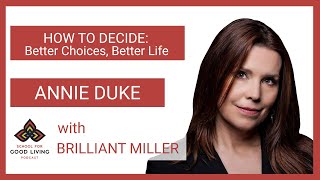 How to Decide: Better Choices, Better Life with Annie Duke
