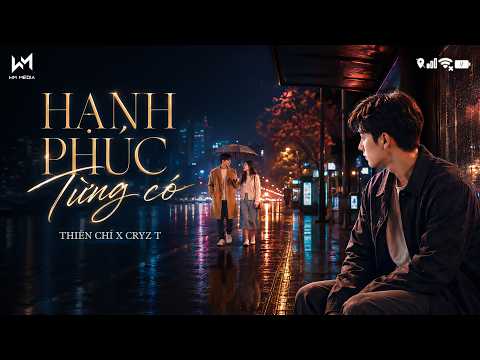 Hạnh Phúc Từng Có Lofi - Thiên Chí x CryzT | Hạnh Phúc Ấy Anh Đã Từng Có | Nhạc Lofi Hot TikTok 2026