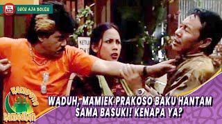 WADUH, MAMIEK PRAKOSO BAKU HANTAM SAMA BASUKI! KENAPA YA? - KAMPUNG RAMADHAN