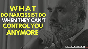 What Do Narcissists Do When They Can’t Control You Anymore – Jordan Peterson Motivational Speech