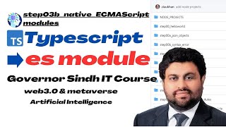 Typescript es modules - step03b_native_ECMAScript_modules Governor Sindh IT Course