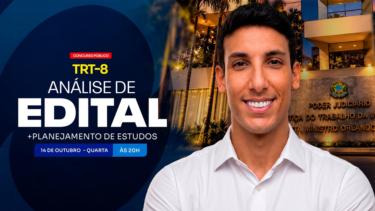 CONCURSO TRT 8: ANÁLISE DE EDITAL + PLANEJAMENTO DE ESTUDOS