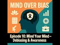 Debiasing 101: Mindfulness, Nudges & Mental ‘Vaccines’ for Better Decisions