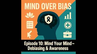 Debiasing 101: Mindfulness, Nudges & Mental ‘Vaccines’ for Better Decisions