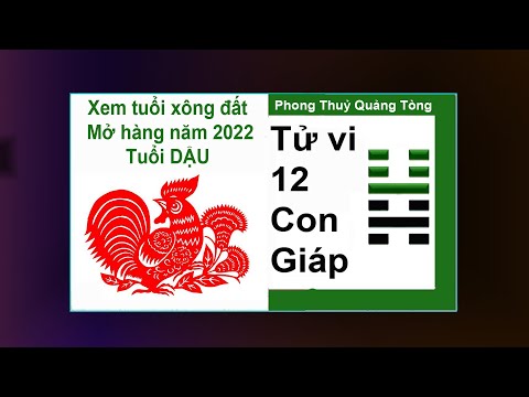 Video Xem tuổi xông đất năm 2022 tuổi Dậu - xem tuổi xông... - youtube