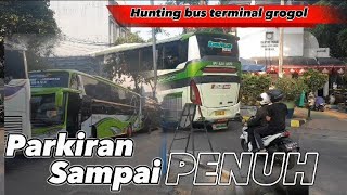 SEMAKIN SORE SEMAKIN RAME !! HUNTING BUS TERMINAL GROGOL KEBERANGKATAN SORE