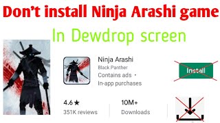 Don't 😱😔install Ninja Arashi game in dewdrop screen screenshot 2