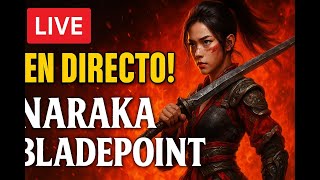 🥷 ¡A probar mis habilidades en NARAKA! 🔥 | Primeras impresiones en directo 🎯🎮