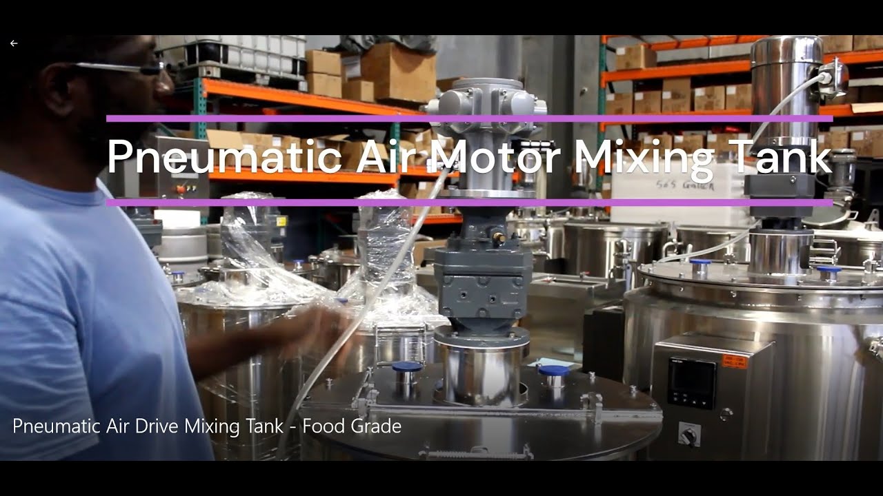 Pneumatic Air Drive Mixing Tank - Food Grade