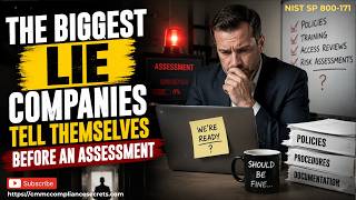 The BIGGEST Lie Companies Tell Themselves Before A CMMC Assessment