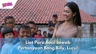 Liat Para Bocil Jawab Pertanyaan Bang Billy, Lucu! | SIAPA MAU JADI JUARA (20/11/23) P1