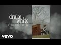 Drake White - Makin’ Me Look Good Again (Behind The Scenes)