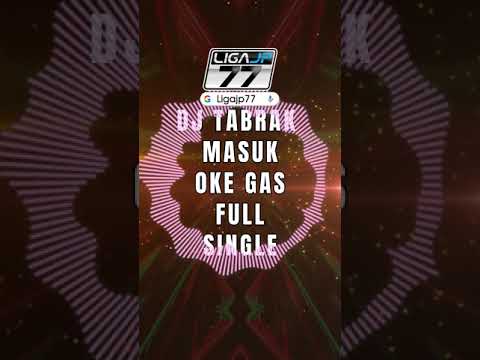Tabrak Masuk Oke Gas Full Single #tabraktabrakmasuk #okegas #breakbeatindonesia
